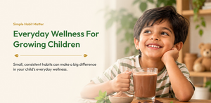 Everyday Wellness for Growing Children: Simple Habits That Matter